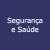 Segurança e Saúde